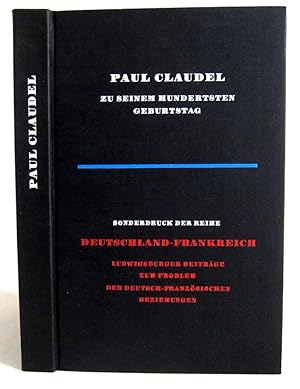 Paul Claudel zu seinem hundertsten Geburtstag - Paul Claudel in deutscher Darstellung und Forschu...