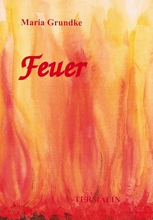 Seller image for Feuer (Edition Turmalin) for sale by Paderbuch e.Kfm. Inh. Ralf R. Eichmann