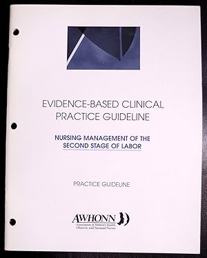 Seller image for Nursing Management of the Second Stage of Labor, Pkg: Evidence-Based Clinical Practice Guideline (AWHONN, Nursing Management of the Second Stage of Labor) for sale by GuthrieBooks