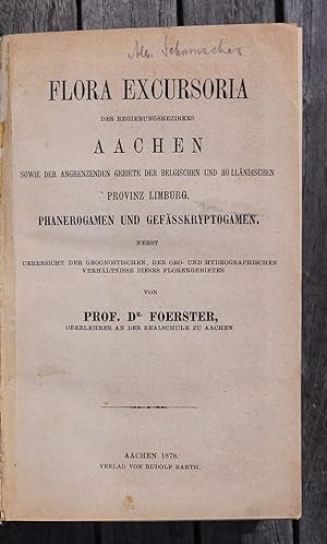 Flora excursoria des Regierungsbezirkes Aachen sowie der angrenzenden Gebiete der belgischen und ...