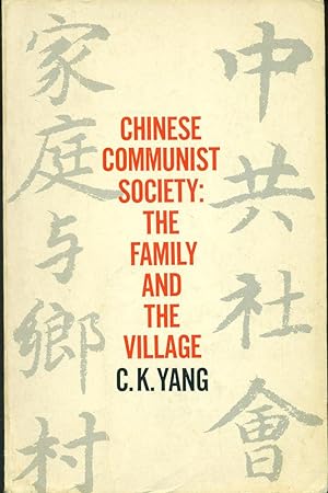 CHINESE COMMUNIST SOCIETY : The Family and the Village