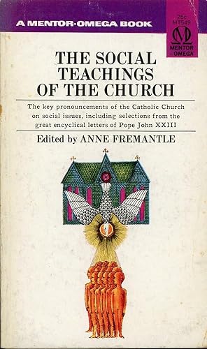 THE SOCIAL TEACHINGS OF THE CHURCH : Key Pronoucements of the Catholic Church on Social Issues.: ...