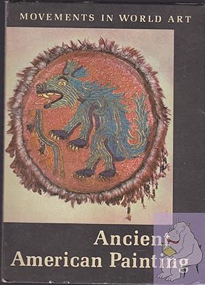 Immagine del venditore per Ancient American Painting. Movements In World Art venduto da Riverhorse Books