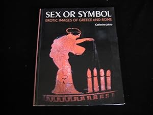 Bild des Verkufers fr Sex Or Symbol? Erotic Images of Greece and Rome zum Verkauf von HERB RIESSEN-RARE BOOKS