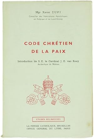 CODE CHRETIEN DE LA PAIX. Textes pontificaux disposés sous forme de Code. Introduction de S.E. le...