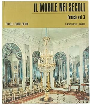 IL MOBILE NEI SECOLI - FRANCIA - vol. 3.: