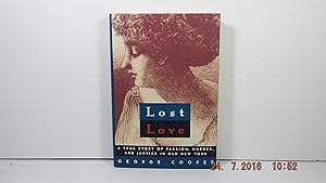 Lost Love: A True Story of Passion, Murder, and Justice in Old New York