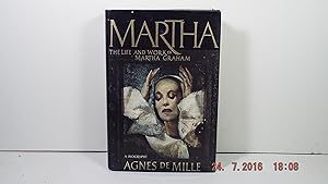 Imagen del vendedor de Martha: The Life and Work of Martha Graham- A Biography a la venta por Gene The Book Peddler