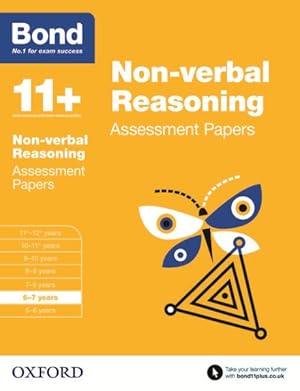 Imagen del vendedor de Bond 11+: Non-verbal Reasoning: Assessment Papers : 6-7 Years a la venta por GreatBookPrices