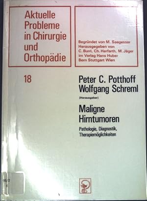 Seller image for Maligne Hirntumoren : Pathologie, Diagnostik, Therapiem�glichkeiten. Aktuelle Probleme in Chirurgie und Orthop�die ; Band. 18 for sale by books4less (Versandantiquariat Petra Gros GmbH & Co. KG)