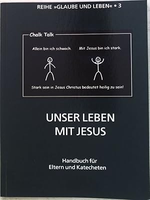 Immagine del venditore per Unser Leben mit Jesus; Handbuch fr Eltern und Katecheten. Glaube und Leben, Band 3;; venduto da books4less (Versandantiquariat Petra Gros GmbH & Co. KG)