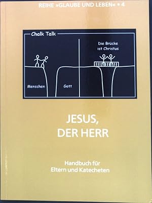 Bild des Verkufers fr Jesus, der Herr; Handbuch fr Eltern und Katecheten. Glaube und Leben, Band 4; zum Verkauf von books4less (Versandantiquariat Petra Gros GmbH & Co. KG)