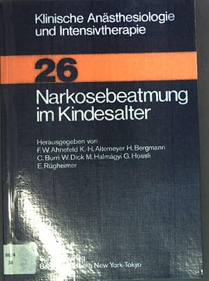 Imagen del vendedor de Narkosebeatmung im Kindesalter. Klinische Ansthesiologie und Intensivtherapie ; Band. 26 a la venta por books4less (Versandantiquariat Petra Gros GmbH & Co. KG)