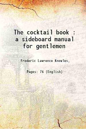 Seller image for The cocktail book : a sideboard manual for gentlemen 1902 for sale by Gyan Books Pvt. Ltd.