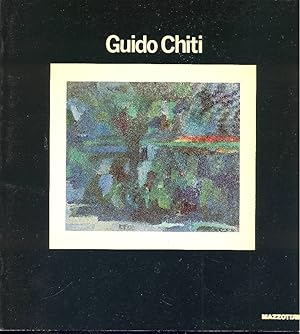 Immagine del venditore per Guido Chiti. Dentro l'infinito della natura venduto da Studio Bibliografico Marini