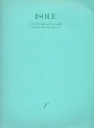 Immagine del venditore per Isole. Calvetti, Corbani, Fontanelli, Marietti, Marinai, Romiti venduto da Studio Bibliografico Marini