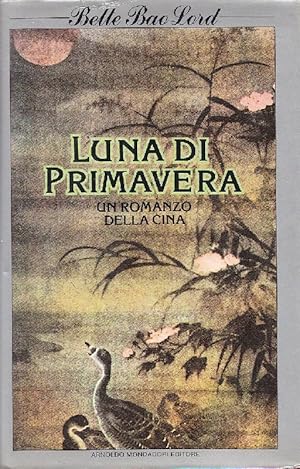 Luna di primavera. Un romanzo della Cina