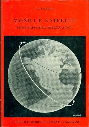 Bild des Verkufers fr Missili e satelliti. Prime tappe delll'astronautica zum Verkauf von Studio Bibliografico Marini