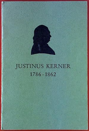 Bild des Verkufers fr Justinus Kerner 1786-1862. Zum 100. Todestag des Weinsberger Dichterarztes zum Verkauf von biblion2