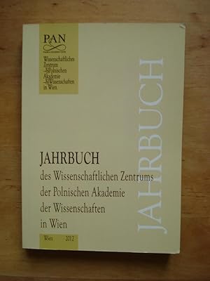 Seller image for Jahrbuch des Wissenschaftlichen Zentrums der Polnischen Akademie der Wissenschaften in Wien - Band 3: 2010 bis 2012 for sale by Antiquariat Birgit Gerl