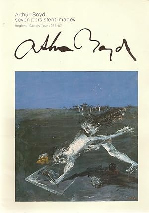 Bild des Verkufers fr Arthur Boyd : seven persistent images Regional Gallery Tour 1986-87 zum Verkauf von City Basement Books