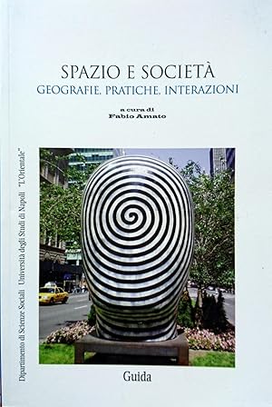 SPAZIO E SOCIETà GEOGRAFIE PRATICHE INTERAZIONI