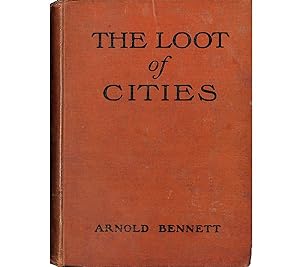 The Loot of Cities: Being the Adventures of a Millionare in Search of Joy (A Fantasia)