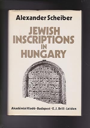 Seller image for JEWISH INSCRIPTIONS IN HUNGARY, FROM THE 3RD CENTURY TO 1686 for sale by Meir Turner