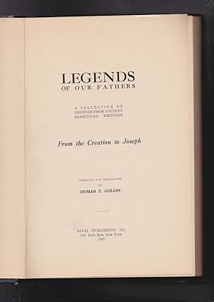 Imagen del vendedor de Legends of Our Fathers : A Collection of Legends from Ancient Rabbinical Writings from the Creation to Joseph a la venta por Meir Turner