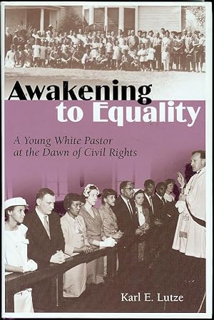 Bild des Verkufers fr Awakening to Equality: A Young White Pastor at the Dawn of Civil Rights zum Verkauf von Bookmarc's