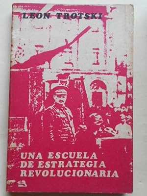 Image du vendeur pour Una Escuela de Estrategia Revolucionaria. mis en vente par Carmichael Alonso Libros