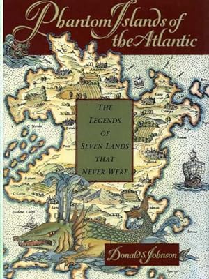 Immagine del venditore per Phantom Islands of the Atlantic: The Legends of Seven Lands That Never Were. venduto da Zoar Books & Gallery