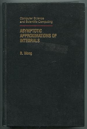 Bild des Verkufers fr Asymptotic Approximations of Integrals: Computer Science and Scientific Computing zum Verkauf von Between the Covers-Rare Books, Inc. ABAA