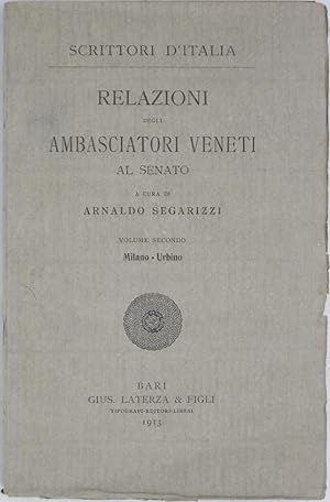 Relazioni degli Ambasciatori Veneti al Senato, Volume Two: Milano-Urbino (Scrittori D'Italia)