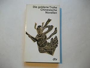 Seller image for Die goldene Truhe. Chinesische Novellen aus zwei Jahrtausenden. for sale by Ottmar Mller