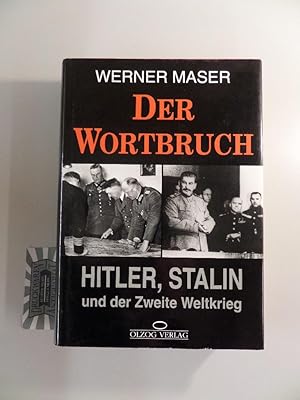 Bild des Verkufers fr Der Wortbruch - Hitler, Stalin und der Zweite Weltkrieg. zum Verkauf von Druckwaren Antiquariat