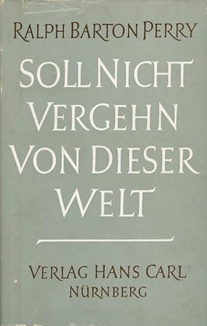 Seller image for Soll nicht vergehn von dieser Welt for sale by The Haunted Bookshop, LLC