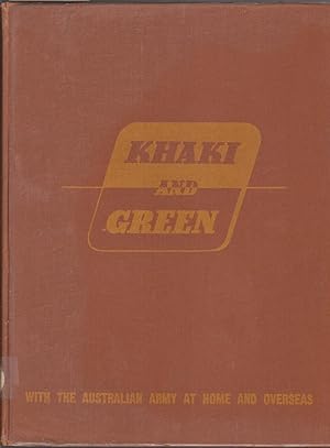 Khaki and Green : With the Australian Army at Home and Overseas