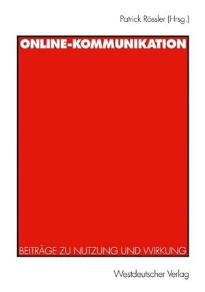 Bild des Verkufers fr Online-Kommunikation : Beitrge zu Nutzung und Wirkung. zum Verkauf von Antiquariat Thomas Haker GmbH & Co. KG