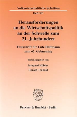 Herausforderungen an die Wirtschaftspolitik an der Schwelle zum 21. Jahrhundert : Festschrift für...