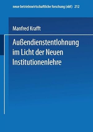 Bild des Verkufers fr Aussendienstentlohnung im Licht der neuen Institutionenlehre. Neue betriebswirtschaftliche Forschung ; Bd. 149 zum Verkauf von Antiquariat Thomas Haker GmbH & Co. KG