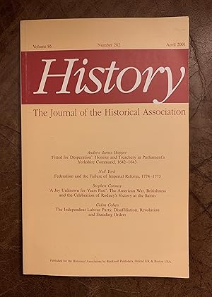 Bild des Verkufers fr History The Journal of the Historical Association Volume 86 Number 282 April 2001 'A Joy Unknown for Years Past': The American War, Britishness and the Celebration of Rodney's Victory of the Saints zum Verkauf von Three Geese in Flight Celtic Books