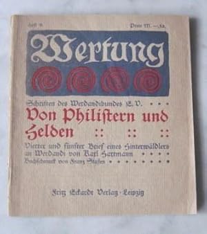 Wertung - Schriften Des Werdandibundes - Von Philistern und Helden. 4. und 5. Brief eines Hinterw...