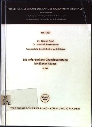 Imagen del vendedor de Die erforderliche Grundausrstung lndlicher Rume, 2. Teil Forschungsberichte des Landes Nordrhein-Westfalen, Nr. 1327 a la venta por books4less (Versandantiquariat Petra Gros GmbH & Co. KG)