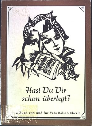 Bild des Verkufers fr Hast du dir schon berlegt? zum Verkauf von books4less (Versandantiquariat Petra Gros GmbH & Co. KG)