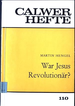 Bild des Verkufers fr War Jesus Revolutionr? Calwer Hefte, Heft 110 zum Verkauf von books4less (Versandantiquariat Petra Gros GmbH & Co. KG)