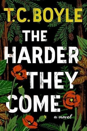 Bild des Verkufers fr The Harder They Come: A Novel : A Novel zum Verkauf von AHA-BUCH