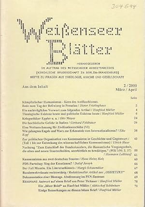 Immagine del venditore per Wei�enseer Bl�tter. Heft 2, M�rz / April 2000. Hefte zu Fragen aus Theologie, Kirche und Gesellschaft. Aus dem Inhalt: Hanfried M�ller- Theologische Existenz heute und politische Existenz heute / Eike Kopf- Eine Weltanschauung f�r Zivilisationssch�be Teil VI - Wie gelangten Engels und Marx zur Erkenntnis vom Internationalismus ? / Dieter Frielinghaus- K�mpferischer Humanismus - Kern des Antifaschismus / Otto Meyer- Kriegsethiker Eppler u.a. / Gerhard Feldbauer- Faschistische Gefahr in Italien ? / Ulrich Huar- Zur politischen Organisation von Kommunisten in Geschichte und Gegenwart (Teil 1) / Hans Heinz Holz- Kommunisten aus zwei deutschen Staaten / Margit Schaum�ker- Der Fall Maurin. venduto da Antiquariat Carl Wegner