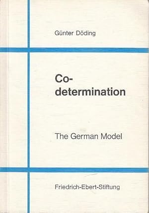 Bild des Verkufers fr Co - determination. The German Model. zum Verkauf von Antiquariat Carl Wegner