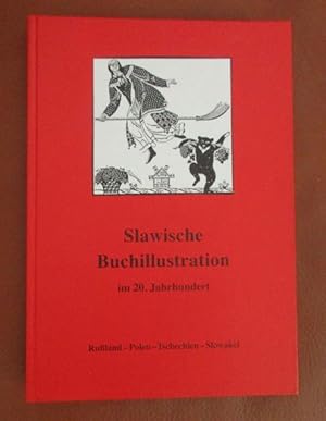 Slawische Buchillustration im 20. Jahrhundert. Rußland - Polen - Tschechien - Slowakei. - Unter M...